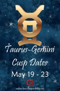 Taurus Gemini Cusp Signs - Their Qualities and Charcteristics